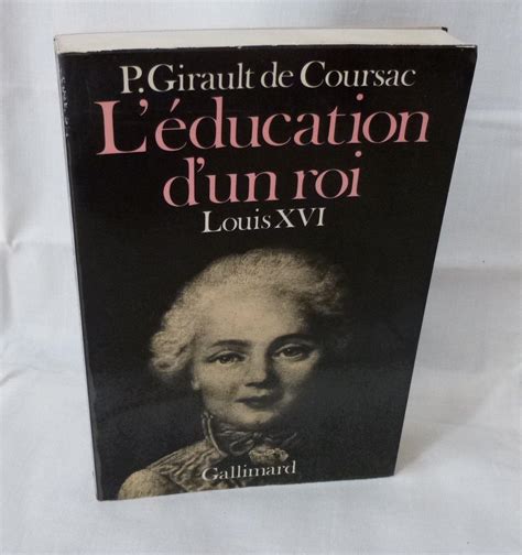 Léducation Dun Roi Louis Xvi Paris Nrf Gallimard 1972 Par