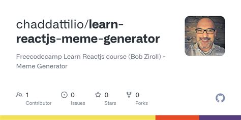 GitHub Chaddattilio Learn Reactjs Meme Generator Freecodecamp Learn