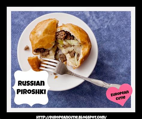 European Cutie ♥ Russian Piroshki ♥