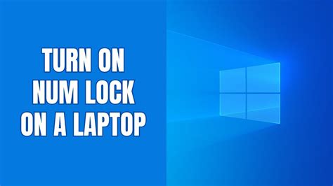 How To Turn On Num Lock On A Laptop With Windows 11 Youtube