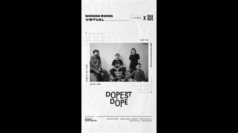 Dopest Dope Live Instagram Dalam Nongkrong Virtual Youtube