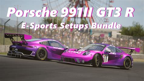 Porsche 991ii GT3 R E Sports Setup Bundle Share Your Car Setups And