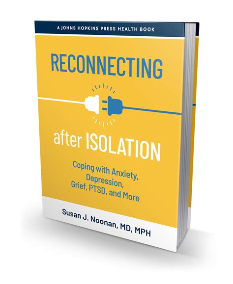 Reconnecting After Isolation Coping With Anxiety Depression Grief