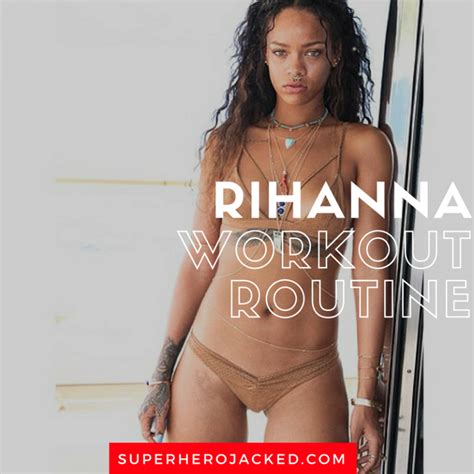 rihanna workout routine and diet plan how to get in superstar shape like one of the world s top