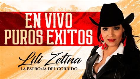 Lili Zetina La Patrona Del Corrido Mix En Vivo Purosexitos Youtube