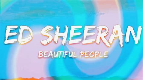 Ed Sheeran Khalid Beautiful People Lyrics Youtube