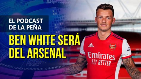 1 day ago · white is the 11th senior center back arsenal have signed in the last seven years. 🔴 Ben White fichará por Arsenal | El Podcast de La Peña ...