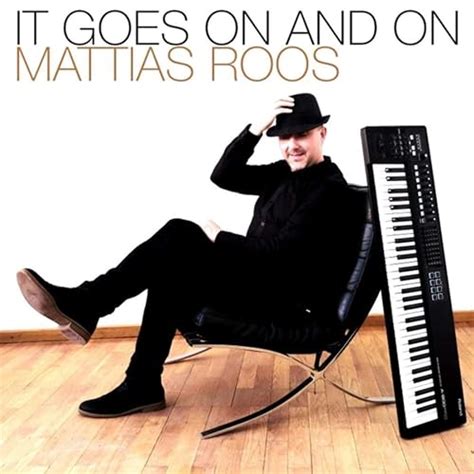 Amazon Music Mattias Roosのit Goes On And On Jp
