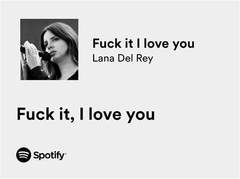Lyrics You Might Relate To On Twitter Lana Del Rey Fuck It I Love You