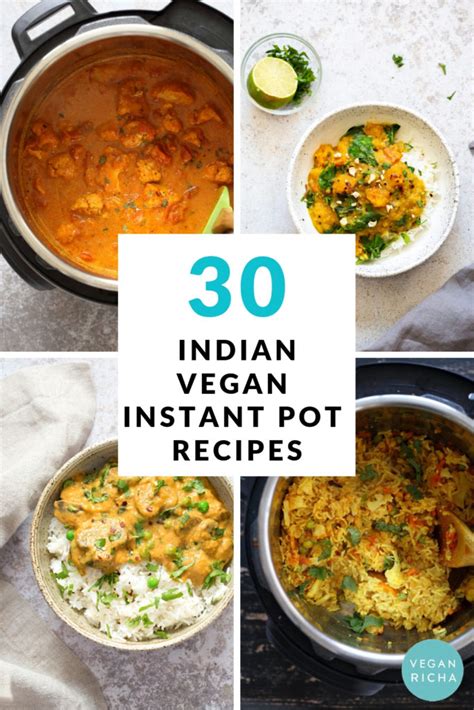 Instant Pot Vegan Indian Recipes Vegan Richa