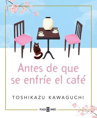 Libro Antes De Que Se Enfríe El Café Kawaguchi Toshikazu Cuotas Sin Interés