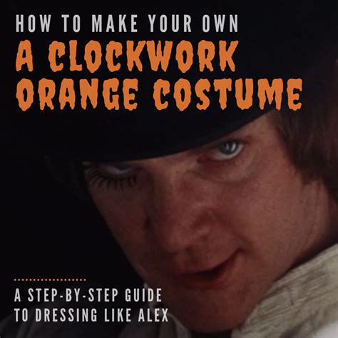 Primary costume items include a red wig, mascara/eye liner/false eyelashes. DIY "A Clockwork Orange" Costume: How to Dress Like Alex's ...