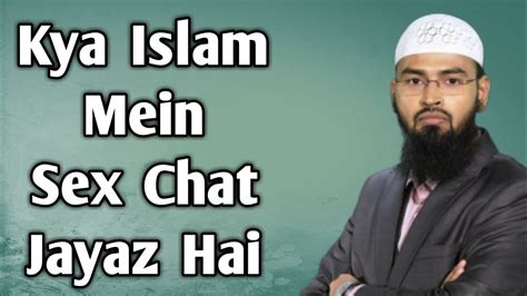 Kya Islam Mein Sex Chat Jayaz Hai By Adv Faiz Syed Youtube