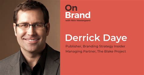 Positioning Your Brand Platform With Derrick Daye Nick Westergaard