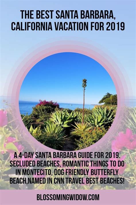 The Best Santa Barbara California Vacation For 2019 California