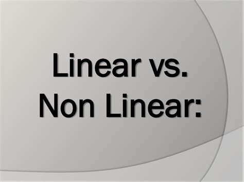 Linear Vs Non Linear Ppt Download