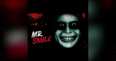 ”mr Smile” Creepypasta Freaky Attractions