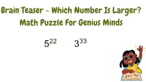 Brain Teaser Math Puzzle For Genius Minds Which Number Is Larger