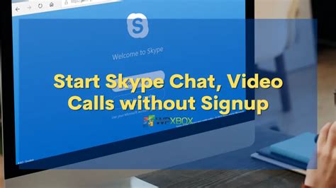 how to start skype chat video calls without signup