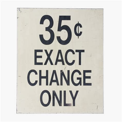 35 Cents Exact Change Only Sign Metal 22″ X 18″ Air Designs