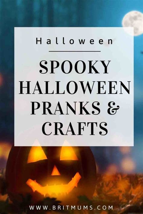 6 Spooky Halloween Pranks And Crafts To Do At Home Britmums
