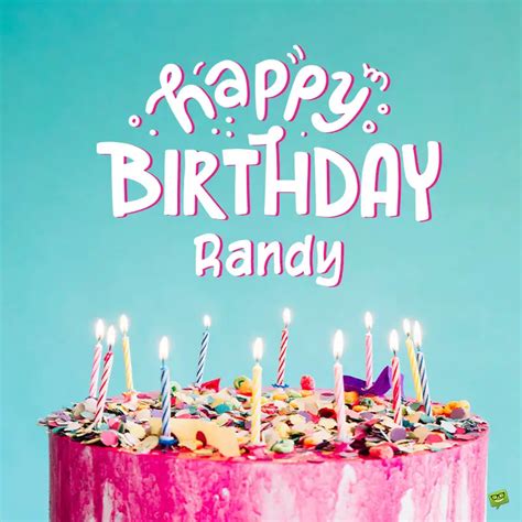 Happy Birthday Randy Images And Wishes To Share With Him
