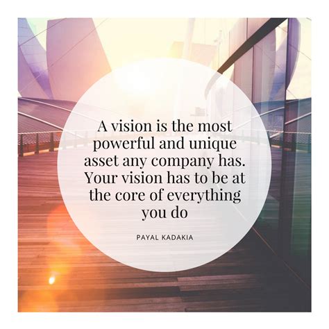 A Vision Is The Most Powerful And Unique Asset Any Company Has Your