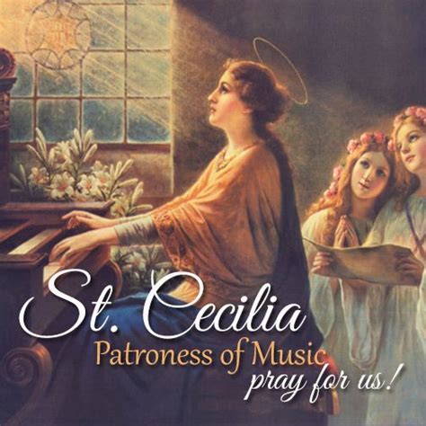 St Cecilia Feast November 22 Saints And Heroes Anf Articles St