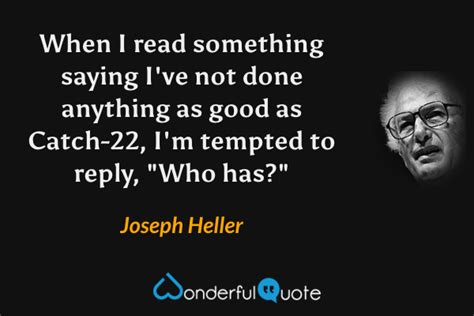 Joseph Heller Quotes Wonderfulquote