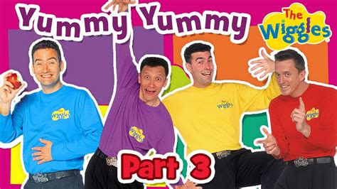 Og Wiggles Yummy Yummy 1998 Version Part 3 Of 3 Kids Songs Youtube