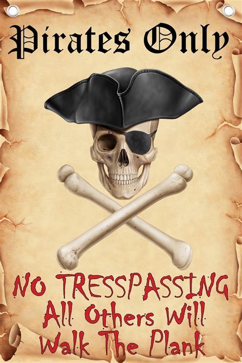 Pirates Sign Pirates Only No Trespassing All Others