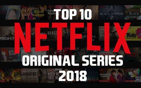 Top Ten Upcoming Netflix Series Of 2018 Check The List