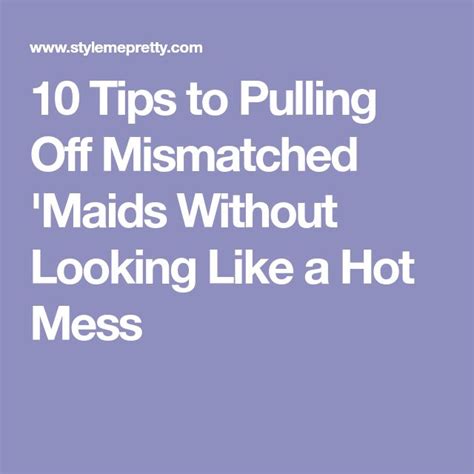 10 Tips To Pulling Off Mismatched Maids Without Looking Like A Hot Mess Mismatched