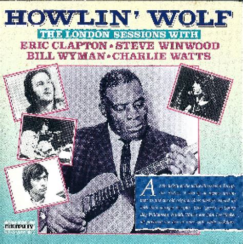 The London Howlin Wolf Sessions Cd Remastered Von Howlin Wolf