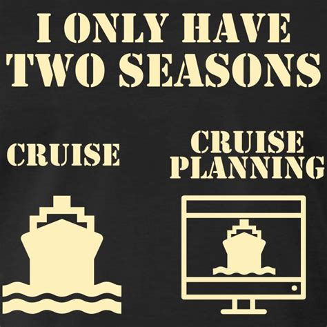 2 Seasons Of Cruising Funny Cruise Saying Vector Mens Premium T Shirt