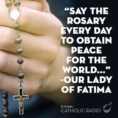 Sat The Rosary Every Day Our Lady Of Fatima Quote Ig St Gabriel