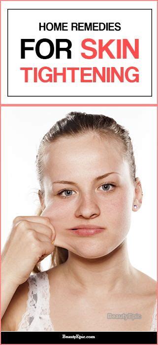 Home Remedies For Skin Tightening 12 Best Ways Home Remedies For Skin Skin Tightening Skin