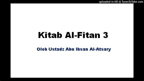 Abu Ihsan Al Atsary Kitab Fitan 03 Youtube