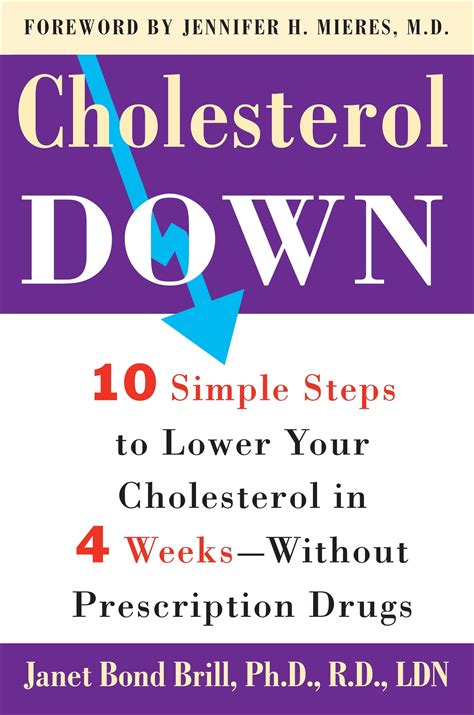 Cholesterol Down Ten Simple Steps To Lower Your Cholesterol In Four