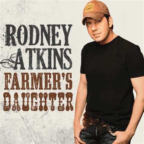 farmer s daughter by rodney atkins single contemporary country reviews ratings credits