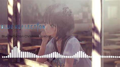 Blue Reflection Ost Christmas Special Youtube