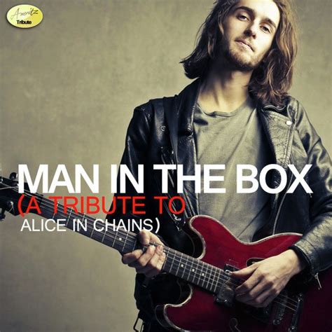 Man In The Box A Tribute To Alice In Chains Songs Download Free