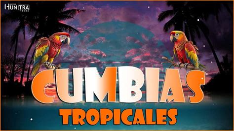 Cumbias Tropicales Para Bailar💃acapulco Tropicaltropical Del Bravo