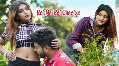 Koi Na Koi Chahiye Pyar Karne Wala Cute Love Story 2020 Mano And Sonali New Hindi Song
