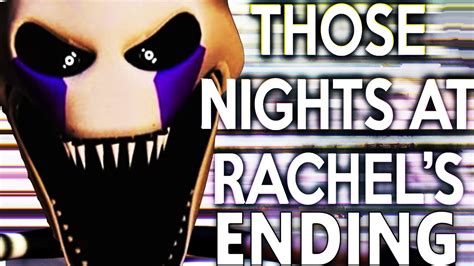 The Ultimate Nightmare Those Nights At Rachels Ending Youtube