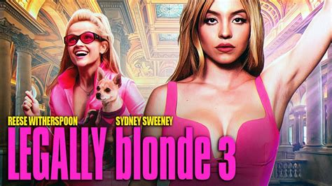 LEGALLY BLONDE 3 Teaser 2023 With Reese Witherspoon Sydney Sweeney