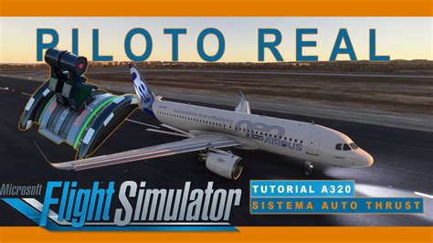 A32nx Flybywire Piloto Real A320 Tutorial A320 Auto Thrust Msfs
