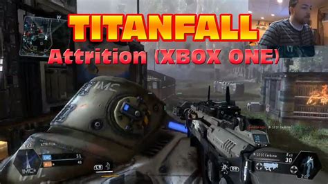 Titanfall Xbox One Gameplay Attrition Campaign Youtube