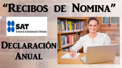 Descargar Recibos De Nomina Sat Declaraci N Anual Youtube