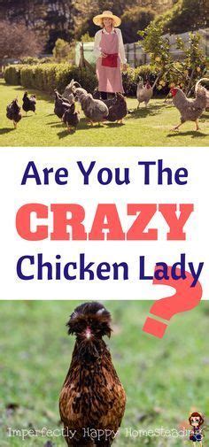 10 Signs That You Are A Crazy Chicken Lady Crazy Chicken Lady Chickens Backyard Chicken Lady